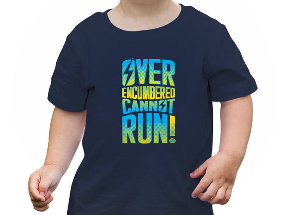 Overencumbered Cannot Run