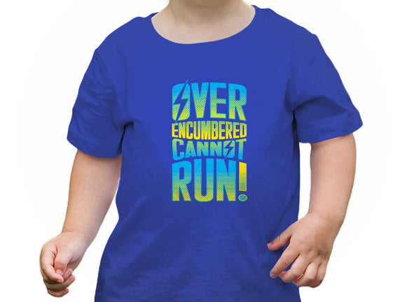 Overencumbered Cannot Run