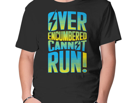 Overencumbered Cannot Run