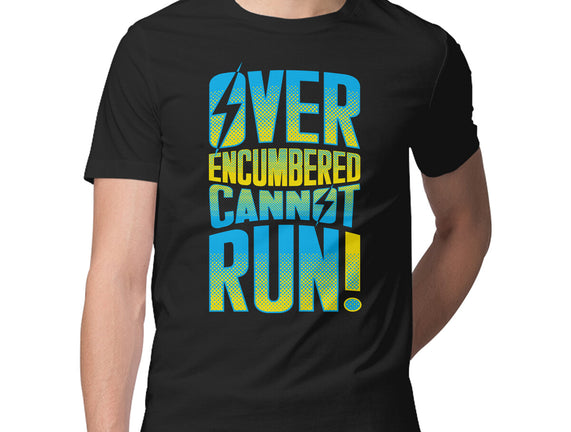 Overencumbered Cannot Run