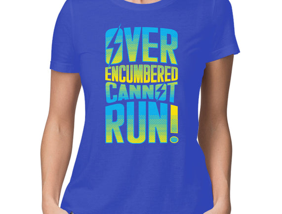 Overencumbered Cannot Run