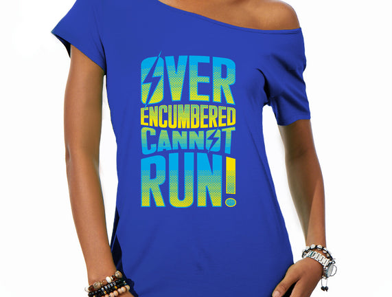 Overencumbered Cannot Run