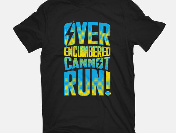 Overencumbered Cannot Run