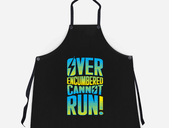 Overencumbered Cannot Run