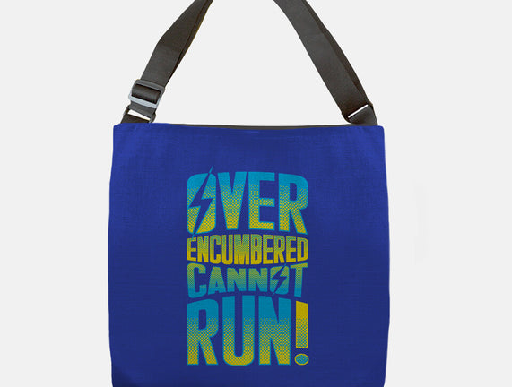 Overencumbered Cannot Run