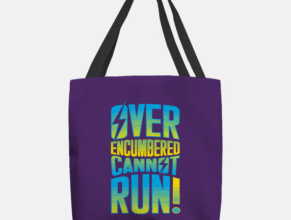 Overencumbered Cannot Run