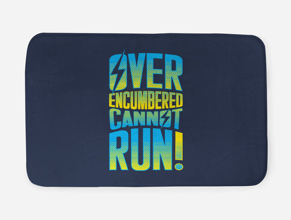 Overencumbered Cannot Run