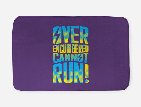 Overencumbered Cannot Run