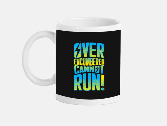 Overencumbered Cannot Run