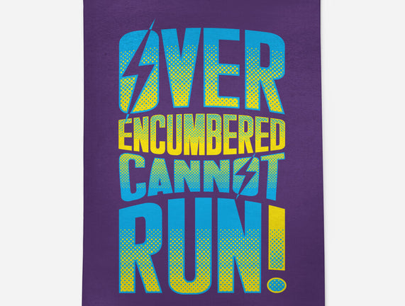 Overencumbered Cannot Run