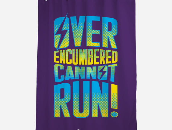 Overencumbered Cannot Run