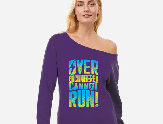 Overencumbered Cannot Run