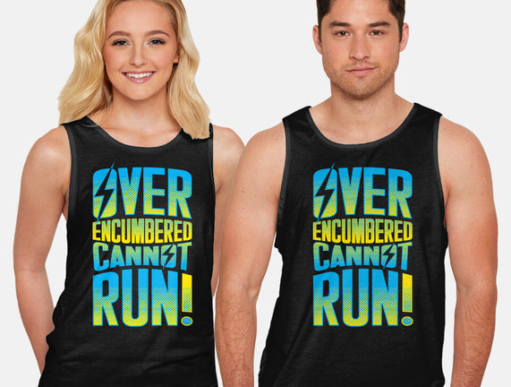 Overencumbered Cannot Run