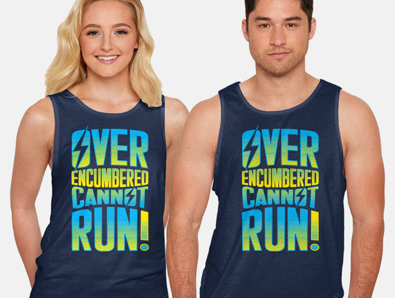 Overencumbered Cannot Run