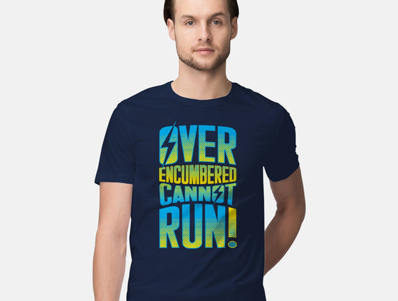Overencumbered Cannot Run