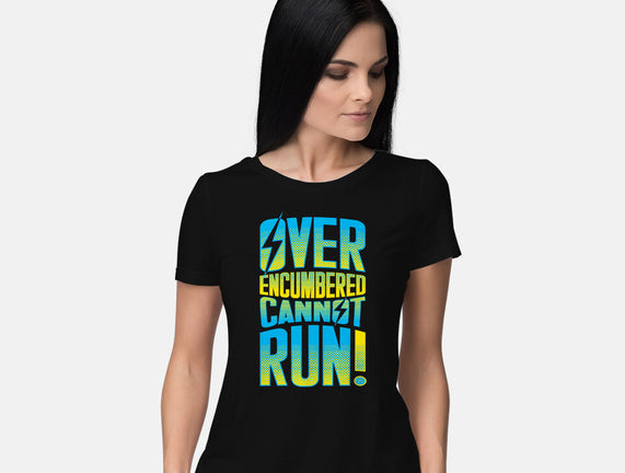 Overencumbered Cannot Run