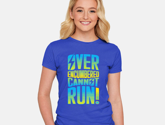 Overencumbered Cannot Run