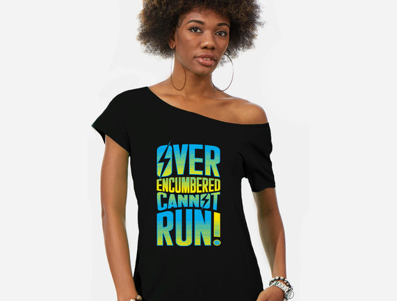 Overencumbered Cannot Run