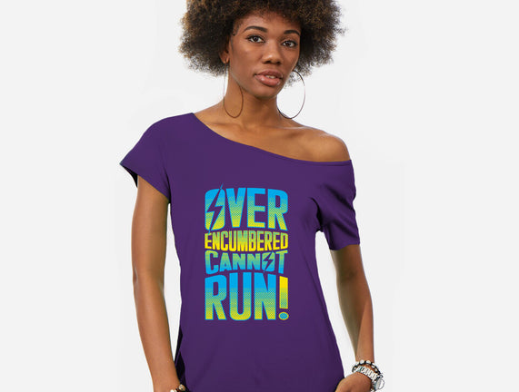 Overencumbered Cannot Run