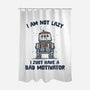 I Have A Bad Motivator-None-Polyester-Shower Curtain-kg07