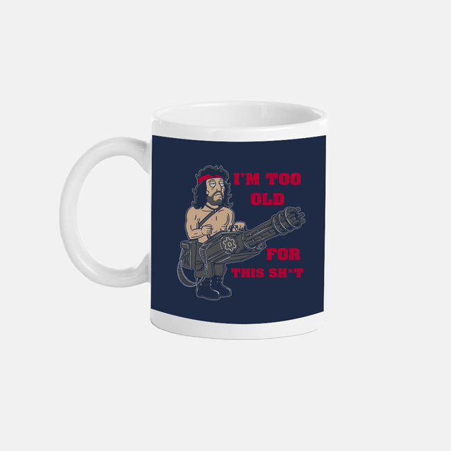 I'm Too Old-None-Mug-Drinkware-naomori