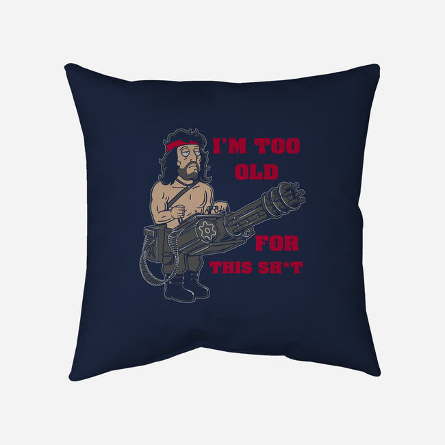 I'm Too Old-None-Removable Cover-Throw Pillow-naomori