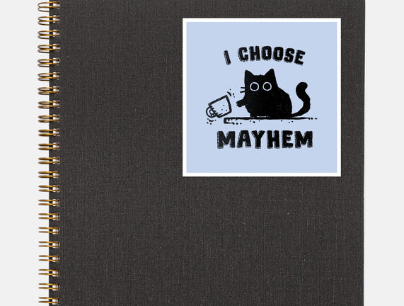 I Choose Mayhem