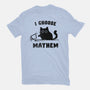 I Choose Mayhem-Unisex-Basic-Tee-kg07