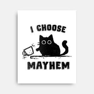 I Choose Mayhem-None-Stretched-Canvas-kg07