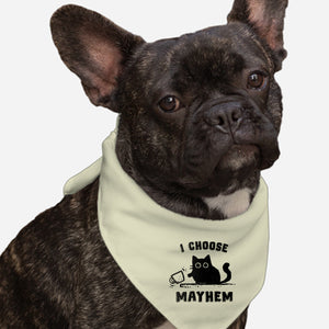 I Choose Mayhem-Dog-Bandana-Pet Collar-kg07