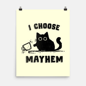 I Choose Mayhem-None-Matte-Poster-kg07