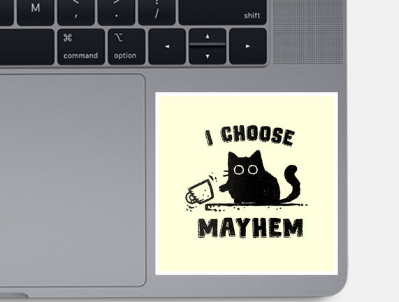 I Choose Mayhem