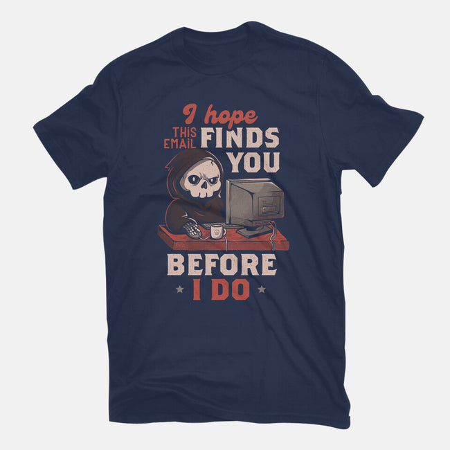 I Hope This Email Finds You-Womens-Basic-Tee-eduely