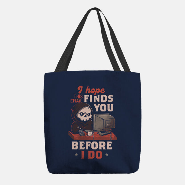 I Hope This Email Finds You-None-Basic Tote-Bag-eduely