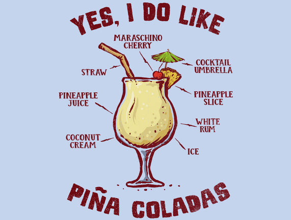 Yes I Do Like Pina Coladas