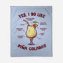 Yes I Do Like Pina Coladas-None-Fleece-Blanket-kg07