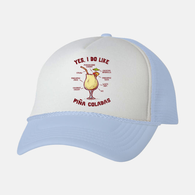 Yes I Do Like Pina Coladas-Unisex-Trucker-Hat-kg07