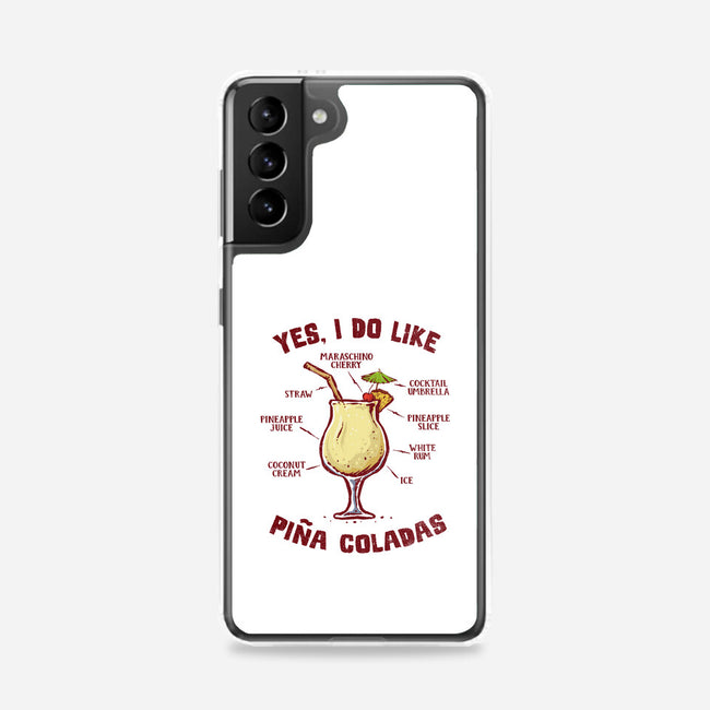 Yes I Do Like Pina Coladas-Samsung-Snap-Phone Case-kg07