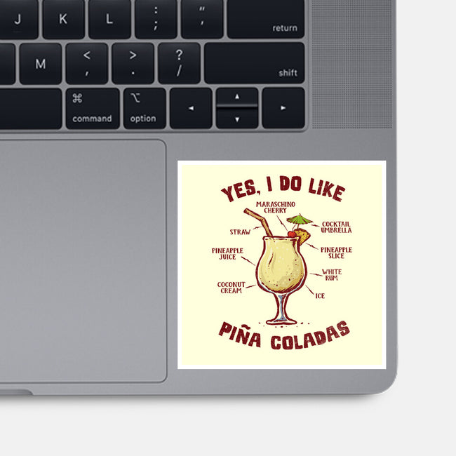 Yes I Do Like Pina Coladas-None-Glossy-Sticker-kg07