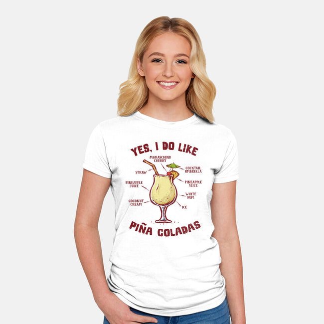 Yes I Do Like Pina Coladas-Womens-Fitted-Tee-kg07