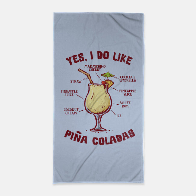 Yes I Do Like Pina Coladas-None-Beach-Towel-kg07