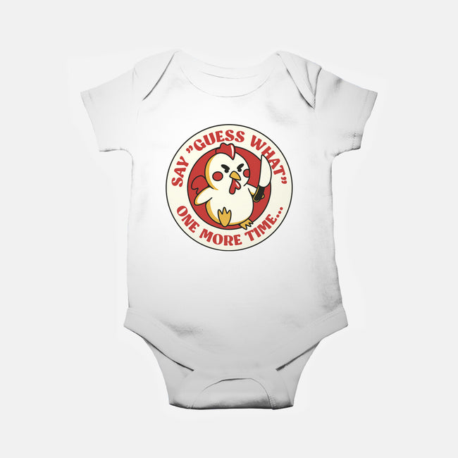 Say Guess What One More Time-Baby-Basic-Onesie-tobefonseca