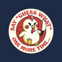 Say Guess What One More Time-None-Glossy-Sticker-tobefonseca