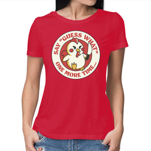 Say Guess What One More Time