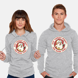 Say Guess What One More Time-Unisex-Pullover-Sweatshirt-tobefonseca