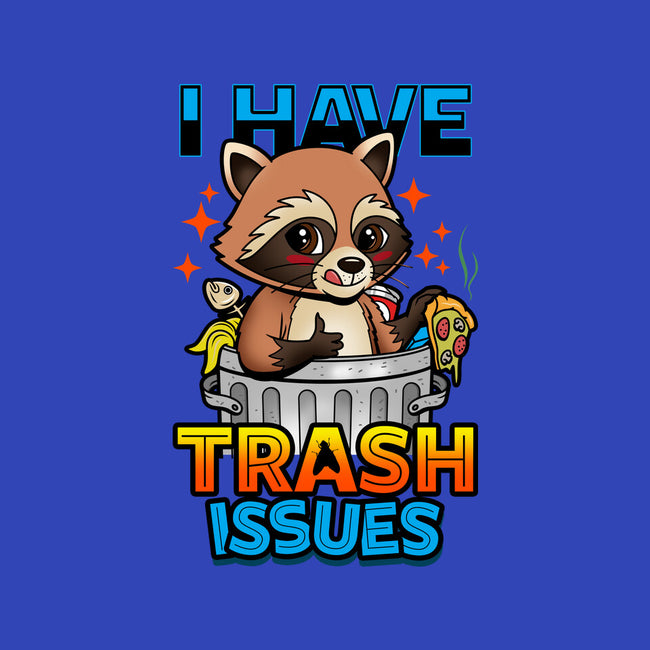 I Have Trash Issues-None-Glossy-Sticker-Boggs Nicolas