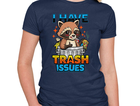 I Have Trash Issues