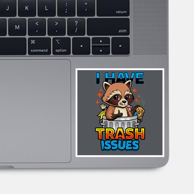 I Have Trash Issues-None-Glossy-Sticker-Boggs Nicolas