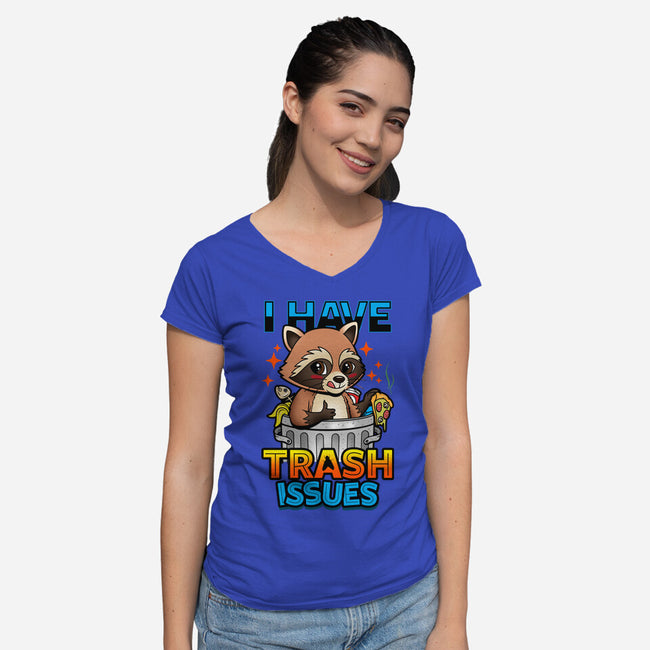 I Have Trash Issues-Womens-V-Neck-Tee-Boggs Nicolas