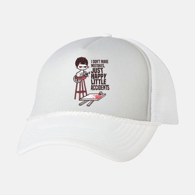 Just Happy Little Accidents-Unisex-Trucker-Hat-Wenceslao A Romero